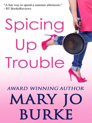 Spicing Up Trouble - ebook